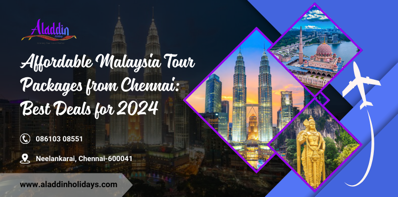 affordable malaysia tour package from chennai